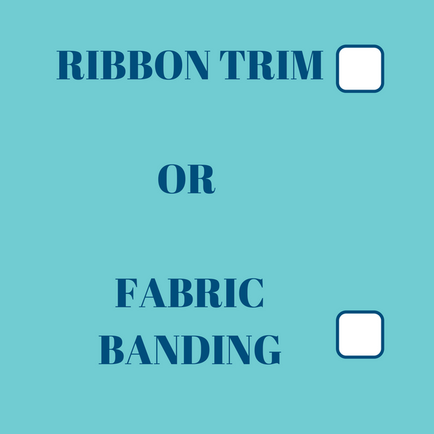 Ribbon Trim or Fabric Banding